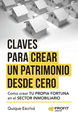 Claves para crear un patrimonio desde cero | Quique Escrivá