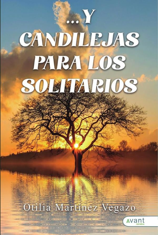 ... Y candilejas para los solitarios | Otilia Martínez Vegazo