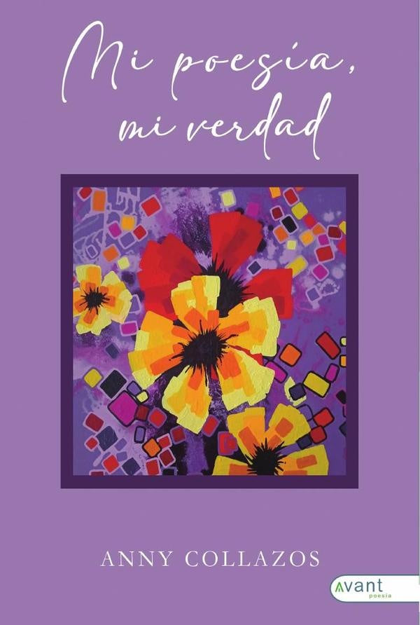 Mi poesía, mi verdad | Anny Collazos