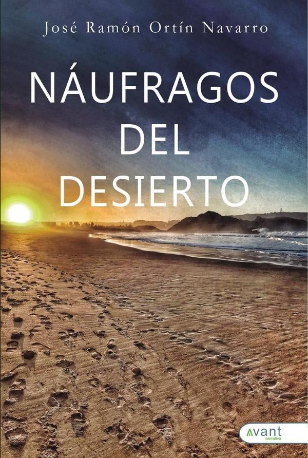 Náufragos del desierto | José Ramón Ortín Navarro