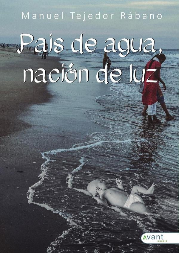 País de agua, Nación de luz | Manuel Tejedor Rábano