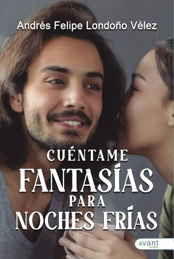 Cuéntame fantasías para noches frías | Andrés Felipe Londoño Vélez