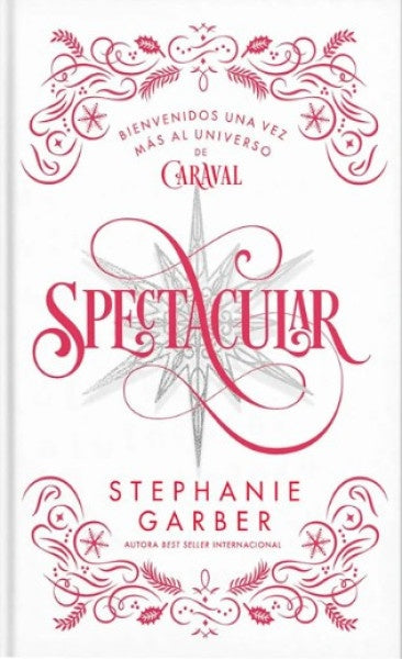 SPECTACULAR (ED. LIMITADA).. | Stephanie  Garber
