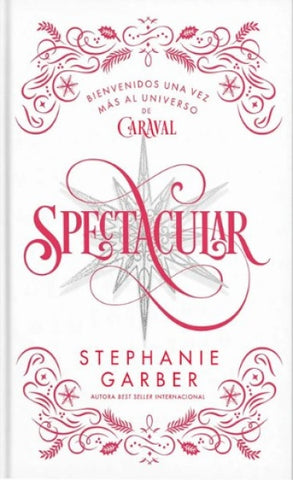 SPECTACULAR (ED. LIMITADA).. | Stephanie  Garber