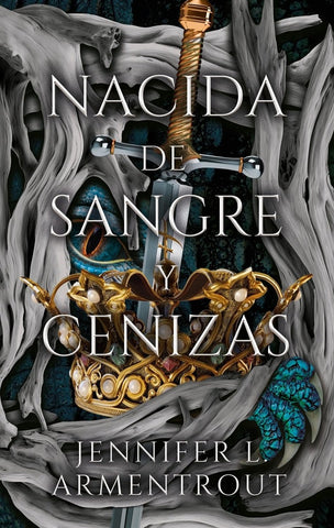 NACIDA DE SANGRE Y CENIZAS (SAGA DE CARNE Y FUEGO 4).. | JENNIFER L. ARMENTROUT
