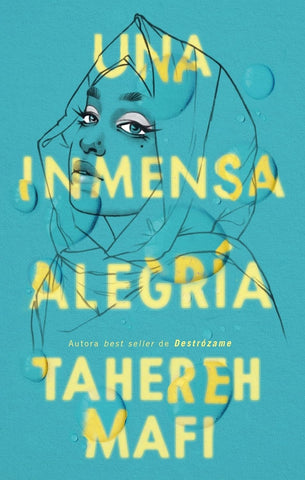 UNA INMENSA ALEGRÍA.. | TAHEREH MAFI