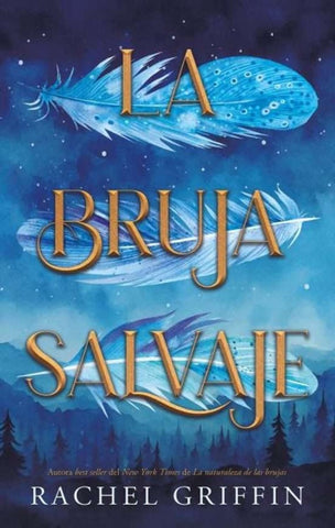 LA BRUJA SALVAJE.. | RACHEL GRIFFIN