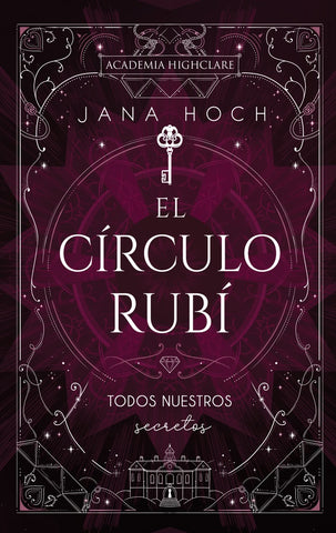 EL CÍRCULO RUBÍ: TODOS NUESTROS SECRETOS.. | Jana  Hoch