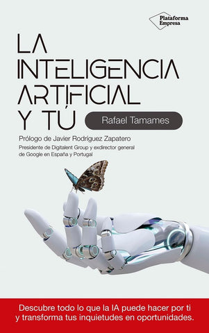 LA INTELIGENCIA ARTIFICIAL Y TÚ.. | Rafael  Tamames