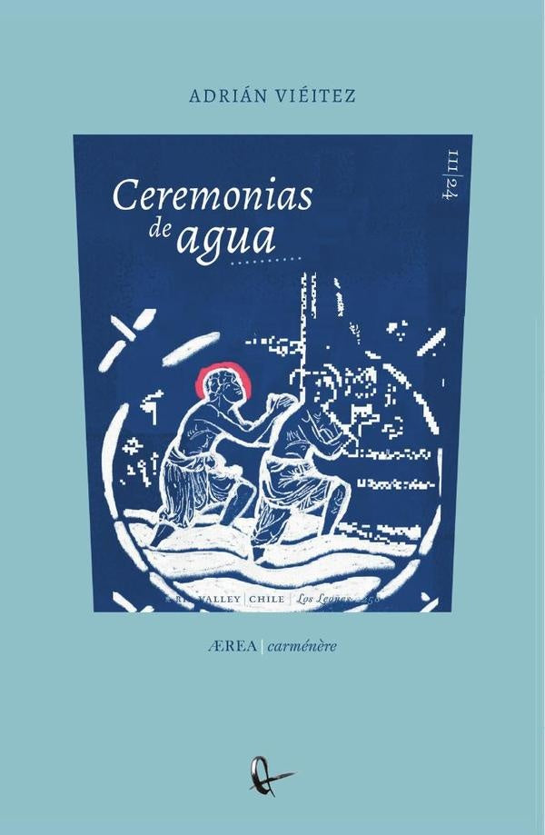 Ceremonias de agua | Adrián Viéitez