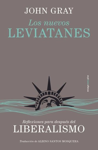 LOS NUEVOS LEVIATANES.. | JOHN  GRAY