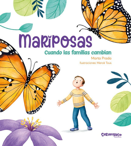 MARIPOSAS. CUANDO LAS FAMILIAS CAMBIAN | Marta Prada