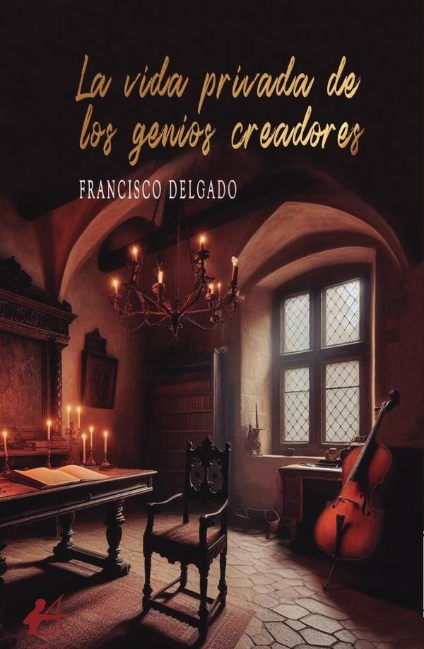La vida privada de los genios creadores | Francisco Delgado