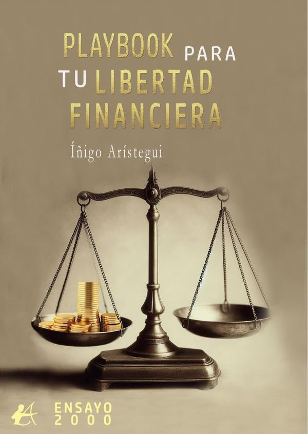 Playbook para tu libertad financiera | Íñigo Arístegui