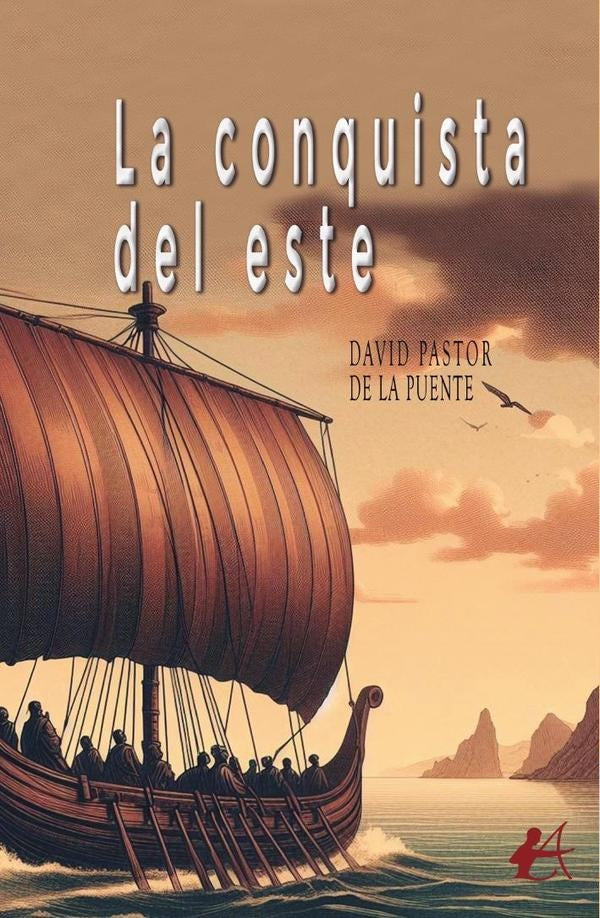 La conquista del este | David Pastor de la Puente