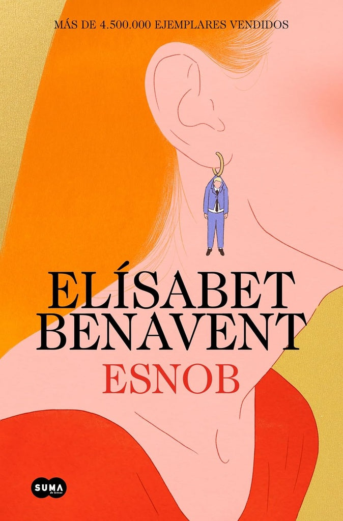 ESNOB (ED. ESPECIAL LIMITADA EN TAPA DURA).. | ELISABETH  BENAVENT