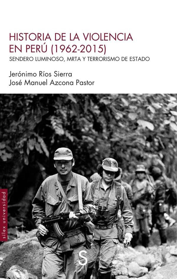 Historia de la violencia en Perú (1962-2015) | Ríos Sierra, Azcona y otros