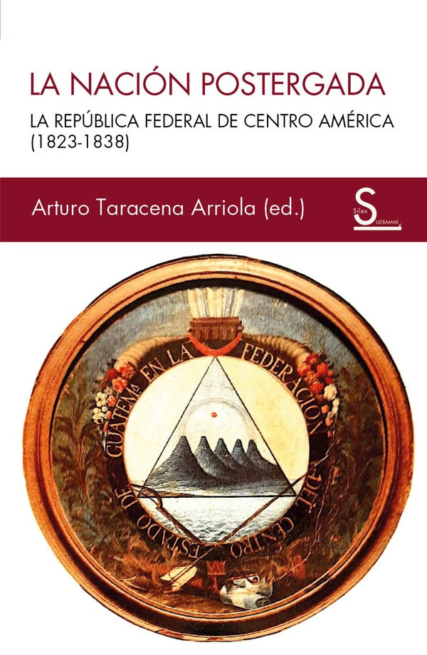 La nación postergada | Arturo Taracena Arriola