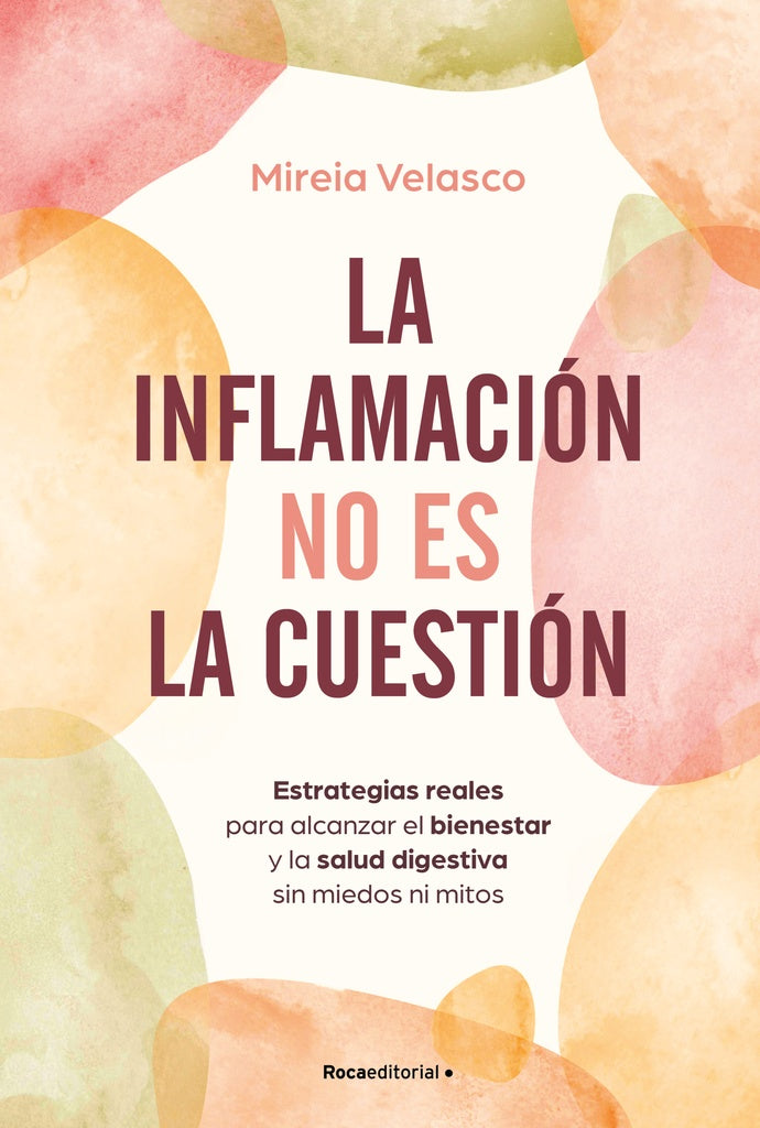 LA INFLAMACIÓN NO ES LA CUESTIÓN.. |  Mireia  Velasco