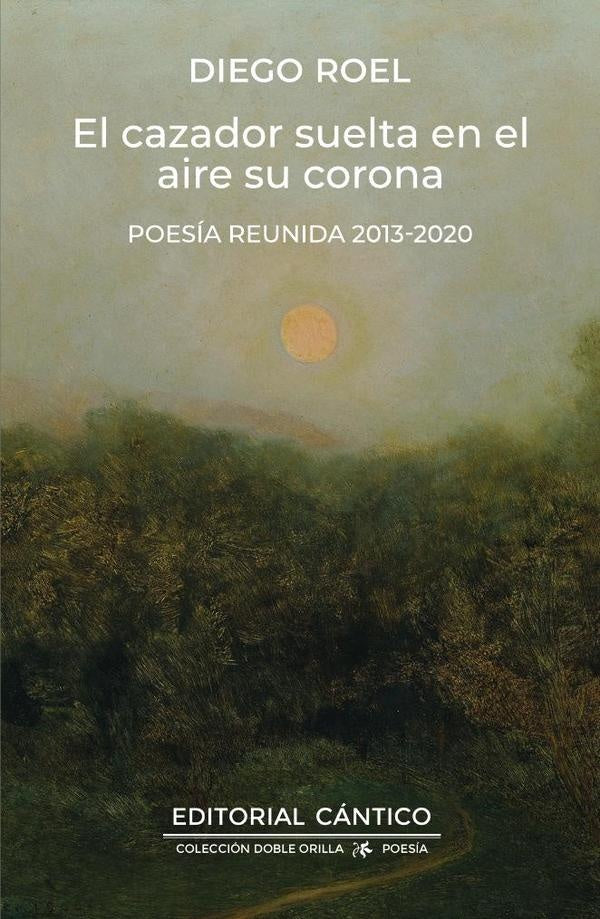 El cazador suelta en el aire su corona | Diego Roel