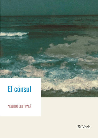 El cónsul | Alberto  Oliet Palá