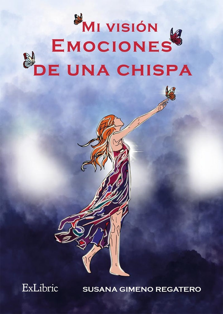 Mi visión. Emociones de una chispa | Susana Gimeno Regatero
