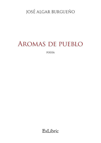 Aromas de pueblo | José Algar Burgueño