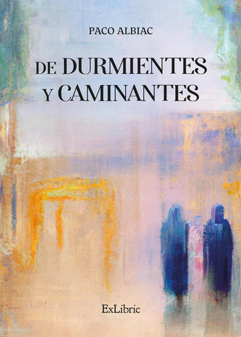 De Durmientes y Caminantes | Paco Albiac
