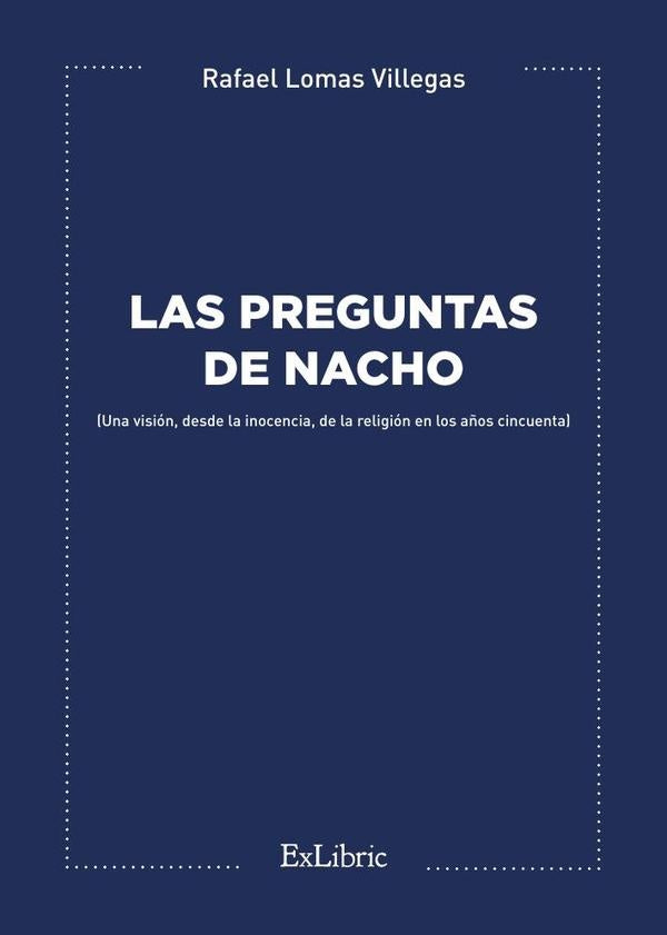 Las preguntas de Nacho | Rafael Lomas Villegas