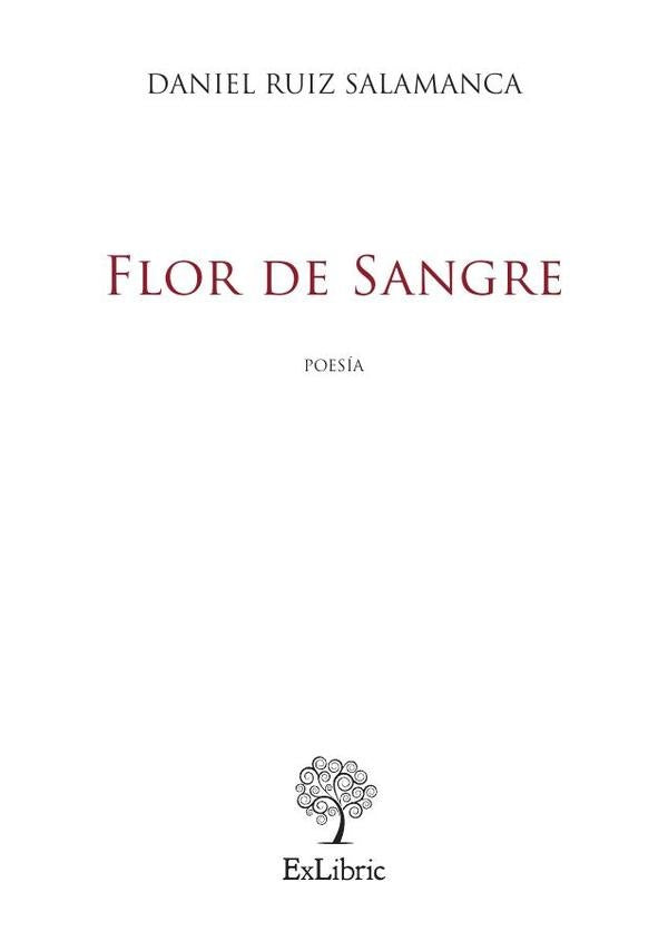 Flor de Sangre | Daniel Ruiz Salamanca