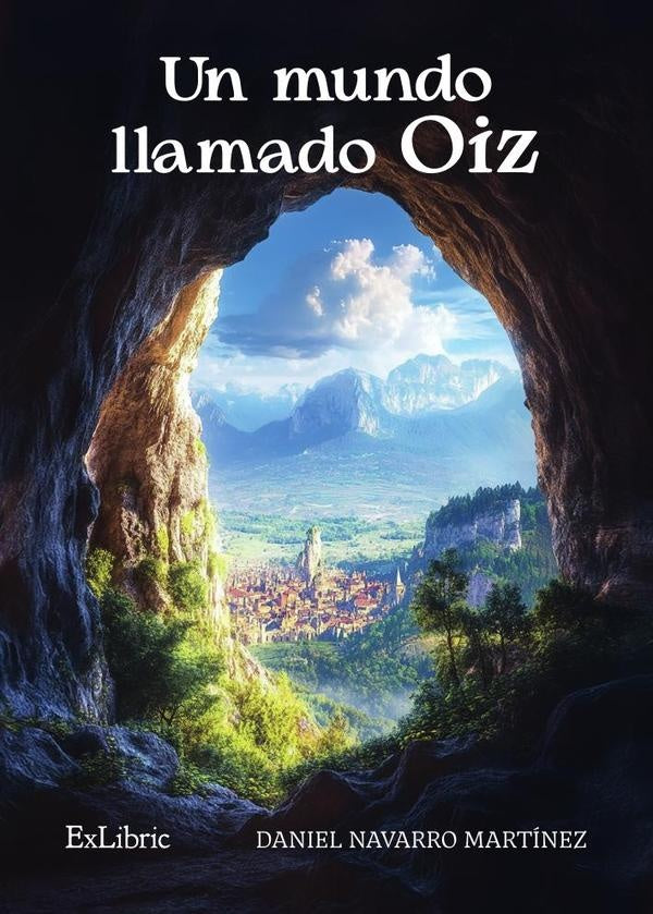 Un mundo llamado Oiz | Daniel Navarro Martínez