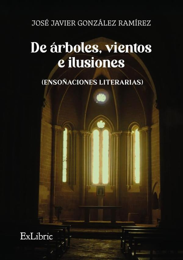 De árboles, vientos e ilusiones (ensoñaciones literarias) | José Javier González Ramírez
