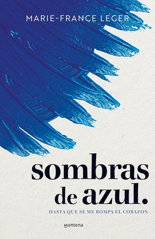 SOMBRAS DE AZUL.. | MARIE- FRANCE LEGER