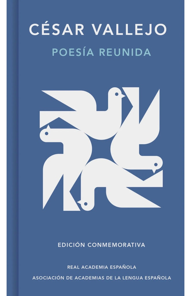 POESÍA REUNIDA (EDICIÓN CONMEMORATIVA DE LA RAE Y LA ASALE).. | CESAR  VALLEJOS