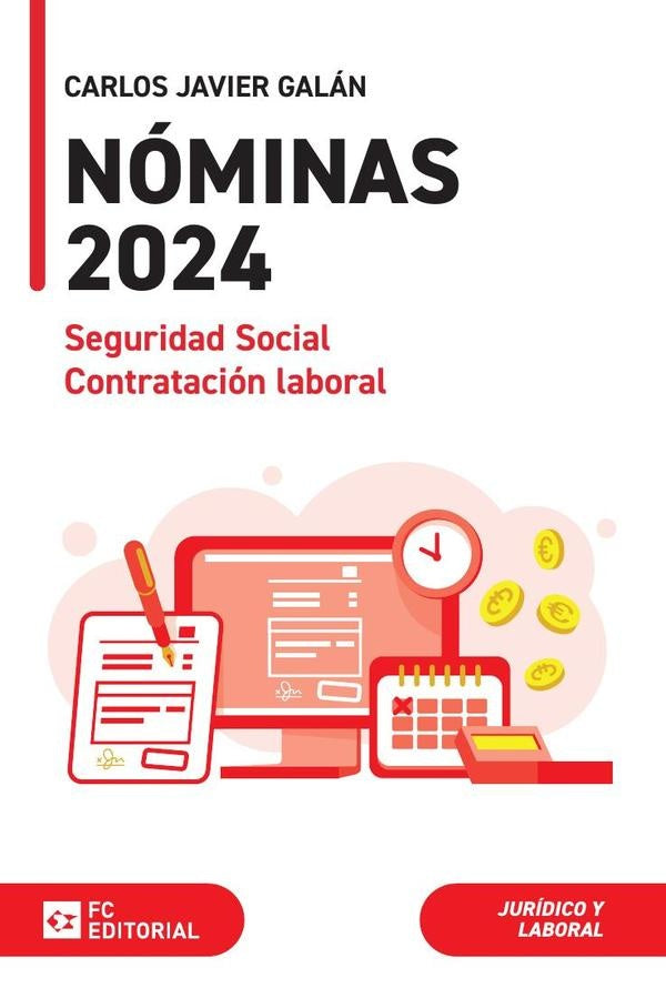 Nóminas, seguridad social y contratación laboral 2024 | Carlos Javier Galán Gutiérrez