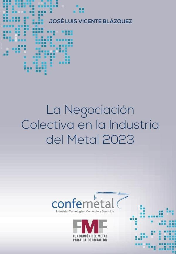 La negociación colectiva en la Industria del Metal en 2023_cubierta José Luis | CONFEMETAL