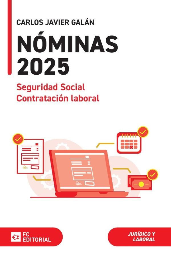 Nóminas, seguridad social y contratación laboral 2025 | Carlos Javier Galán Gutiérrez