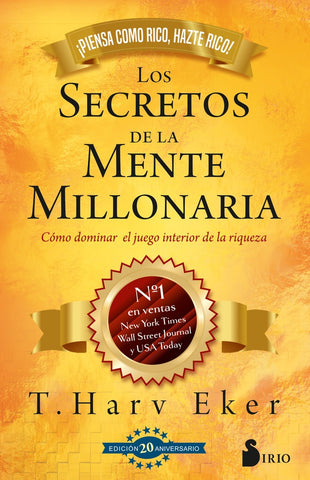 SECRETOS DE LA MENTE MILLONARIA.. | T.Harv Eker