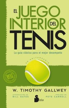 EL JUEGO INTERIOR DEL TENIS.. | W. Timothy Gallwey