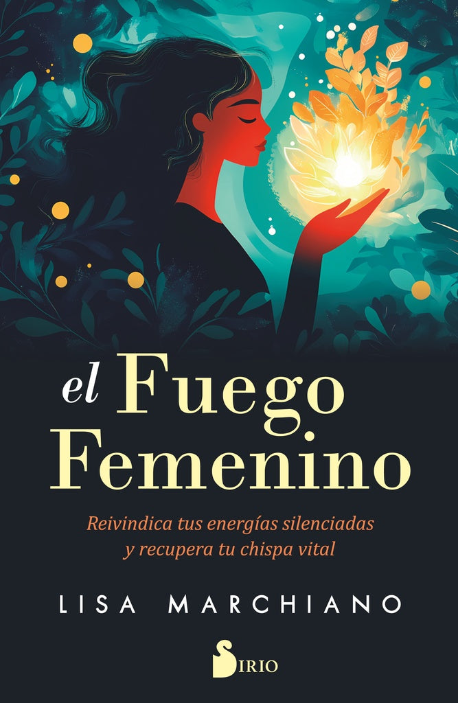EL FUEGO FEMENINO | Lisa Marchiano