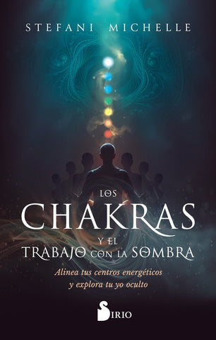 Los Chakras y el trabajo con las sombras |   Stefani  Michelle