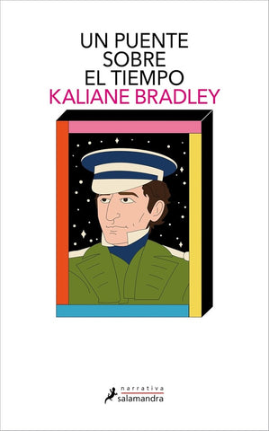 UN PUENTE SOBRE EL TIEMPO.. | Kaliane Bradley