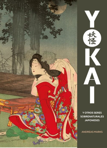 YOKAI Y OTROS SERES SOBRENATURALES JAPONESES | Andreas Marks