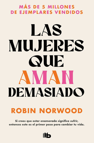 LAS MUJERES QUE AMAN DEMASIADO.. | Robin Norwood