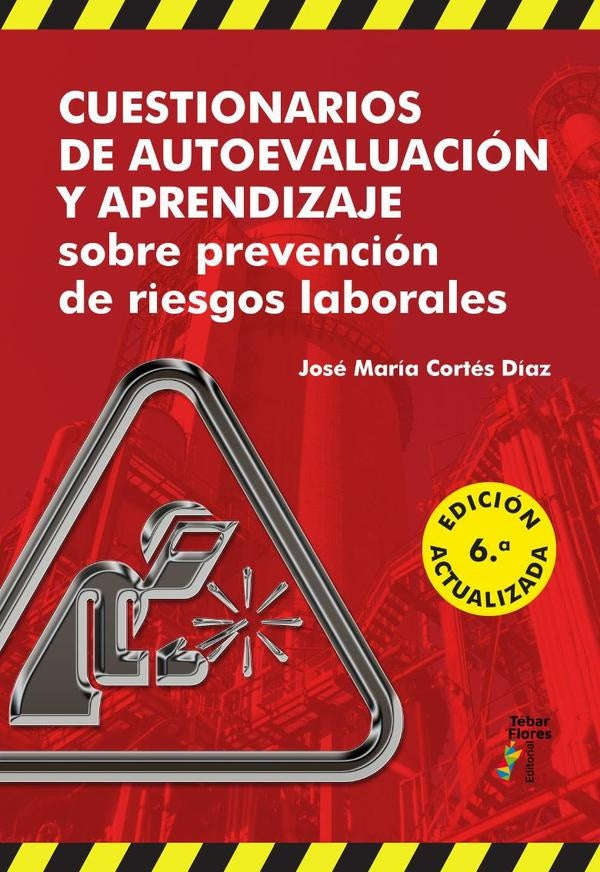 Cuestionarios de autoevaluación y aprendizaje sobre Prevención de Riesgos Laborales (6ª ed.) | José María Cortés Díaz