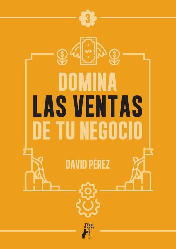 Domina las ventas de tu negocio | David Pérez