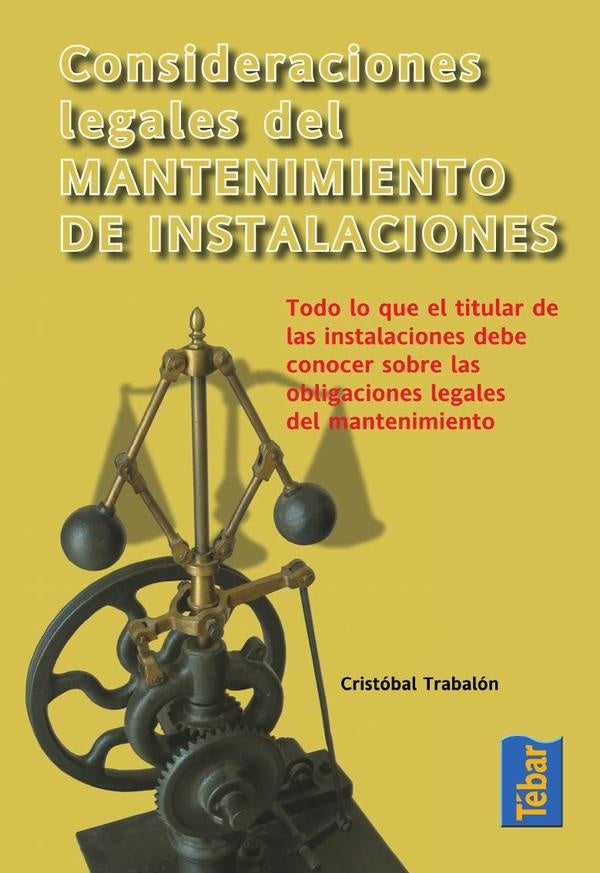 Consideraciones legales del mantenimiento de instalaciones | Cristóbal Trabalón