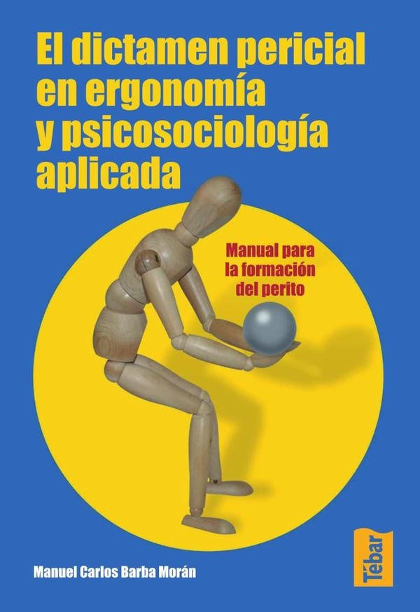 El dictamen pericial en ergonomia | Manuel Carlos Barba Morán
