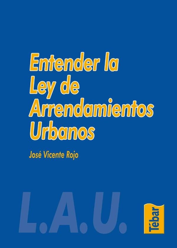 Entender la Ley de Arrendamientos Urbanos | José Vicente Rojo