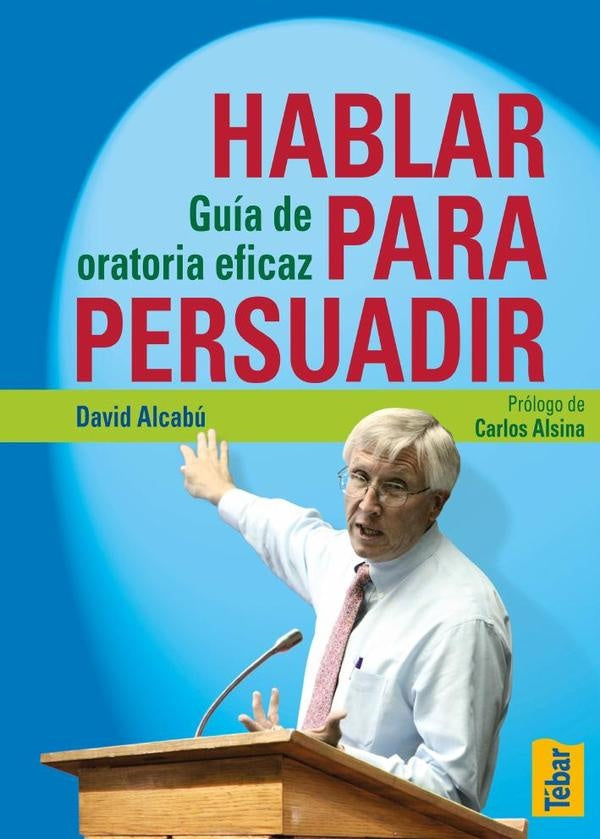 Hablar para persuadir | David Alcabú